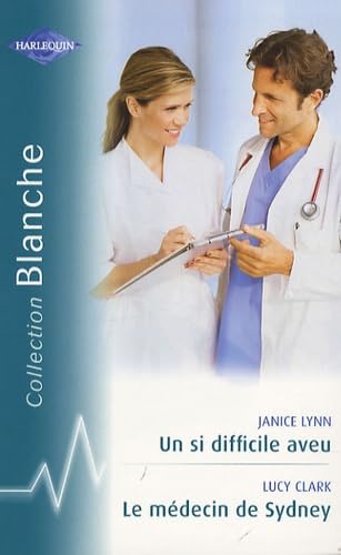 Un si difficile aveu ; Le médecin de Sydney 9782280839426