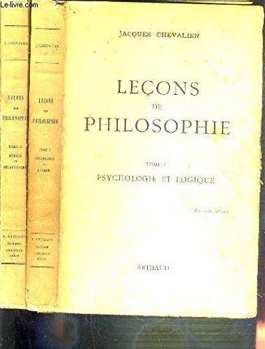 Lecons de philosophie tome 1: Psychologie et logique et Tome 2: Morale et métaphysique 3665375206500