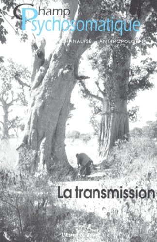 Champ psychosomatique, numéro 25 : La transmission 9782913062818