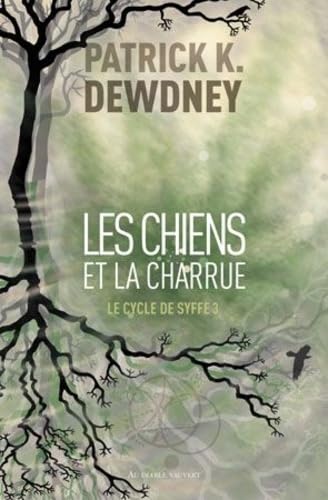 Les chiens et la charrue: Le cycle de syffe 3 9791030704266