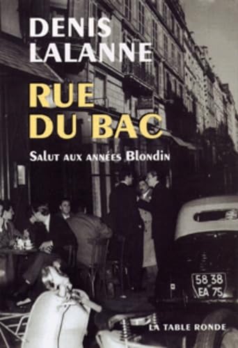 Rue du bac : Salut aux années Blondin 9782710325109