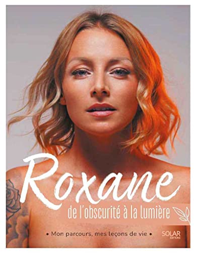 Roxane, de l'obscurité à la lumière 9782263181221