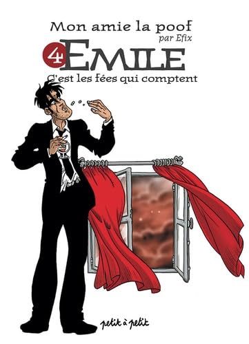 Mon amie la Poof, tome 4 : Emile 9782849490020