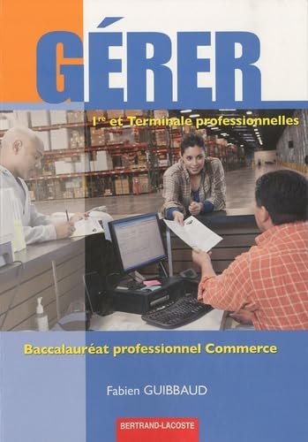 Gérer 1e et Tle professionnelles Bac pro commerce 9782735222292