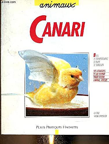 Le canari: Bien le comprendre et bien le soigner 9782010174063