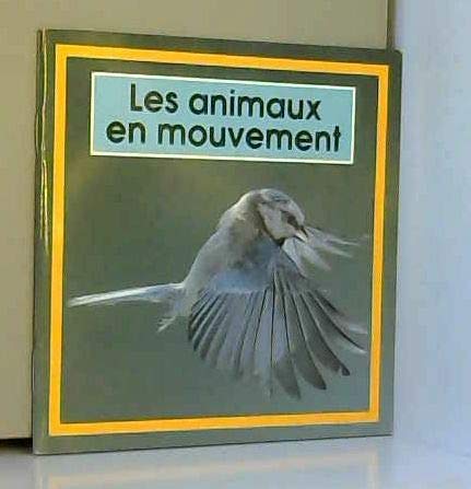 Les animaux en mouvement 9782867265839