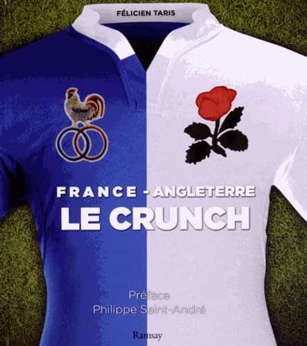 France / Angleterre: Le crunch, toute une histoire ! 9782812200434