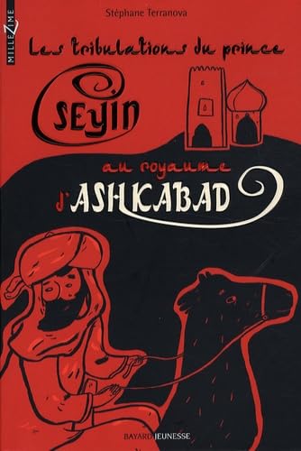 Les tribulations du prince Seyin au royaume d'Ashkabad 9782747022583