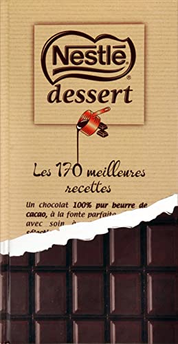 Les 170 meilleures recettes Nestlé dessert 9782298115642