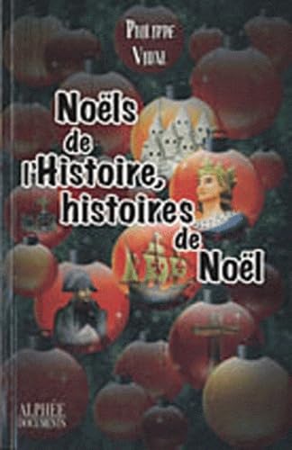 Noëls de l'Histoire, histoires de Noël 9782753806450