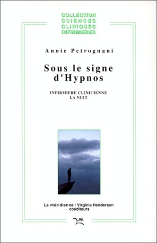 Sous le signe d'Hypnos. Infirmière clinicienne la nuit 9782904299162
