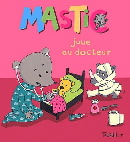 Mastic joue au docteur 9782848010052