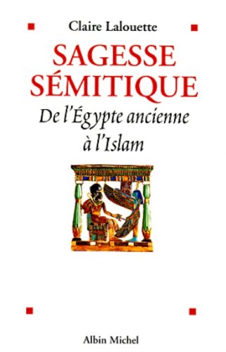 Sagesse sémitique: De l'Égypte ancienne à l'Islam 9782702815816