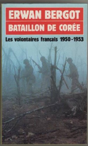 Bataillon de Corée : les volontaires français, 1950-1953 9782266017565