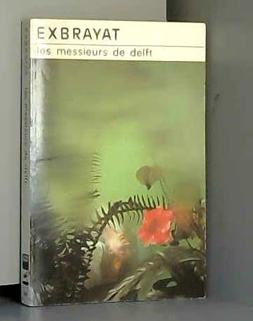 Les Messieurs De Delft 9782702413838