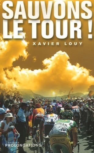 Sauvons le Tour ! 9782916400136