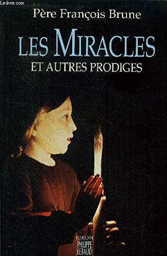 Les Miracles et autres prodiges 9782866453558