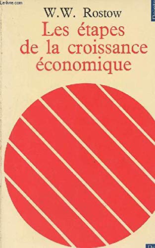 Les étapes de la croissance économique - "Points" n°16 