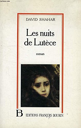 Le Palais Des Vases Brises Tome 6 : Les Nuits De Lutece 9782876861367