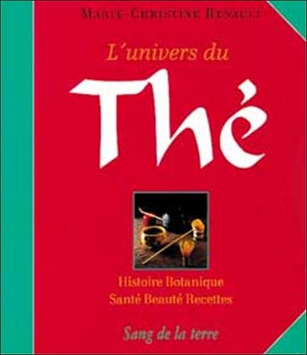 L'Univers du thé : Histoires botanique - Santé - Beauté - Recettes 9782869851337