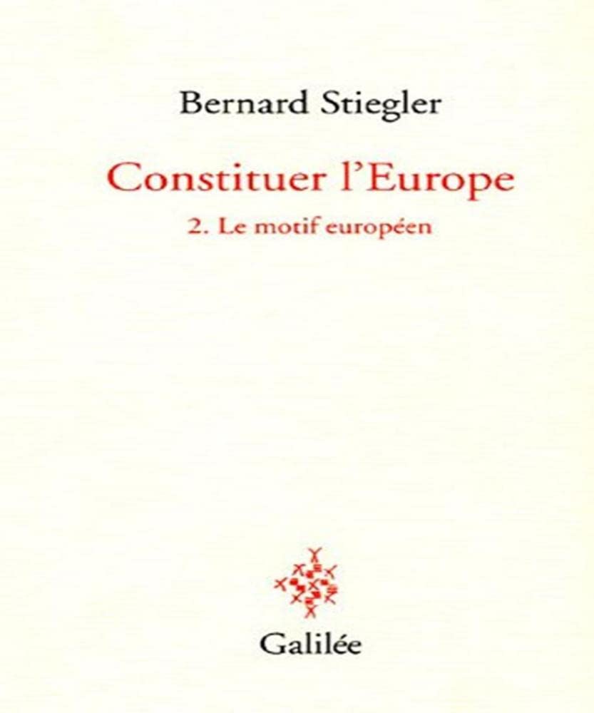 Constituer l'Europe T2 - Le motif européen (0002) 9782718606903