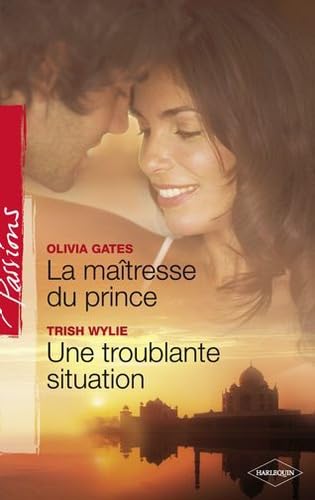 La maîtresse du prince ; Une troublante situation 9782280816144
