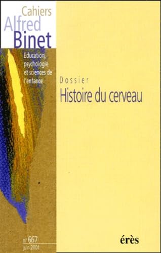 Cahiers Alfred Binet, numéro 667 : Histoire du cerveau 9782865868780