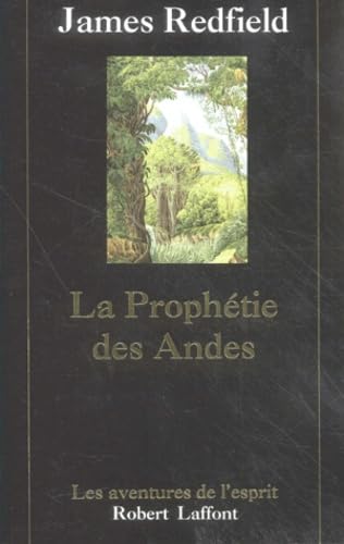 La prophétie des Andes : á la poursuite du manuscrit secret dans la jungle du Pérou, roman 9782221087244