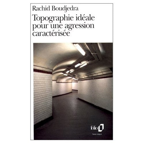 Topographie Idéale pour une Agression Caractérisée 9782070377664