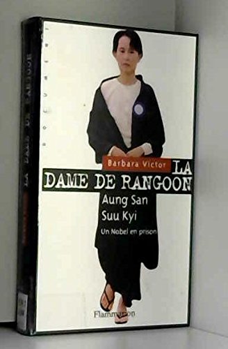La Dame de Rangoon: Aung San Suu Kyi, un Nobel en prison 9782080673794