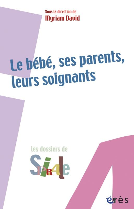 Le bébé, ses parents, leurs soignants 9782749209944