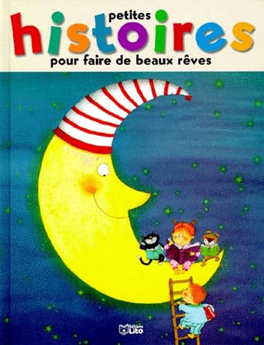 Petites Histoires Pour Faire De Beaux Reves. Tome 2 9782244465104