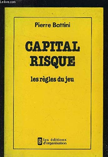 Capital-risque, les règles du jeu 9782708108233