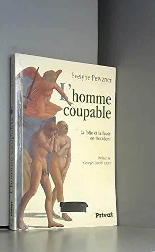 L'Homme coupable : la folie et la faute en Occident 040296 9782708978218