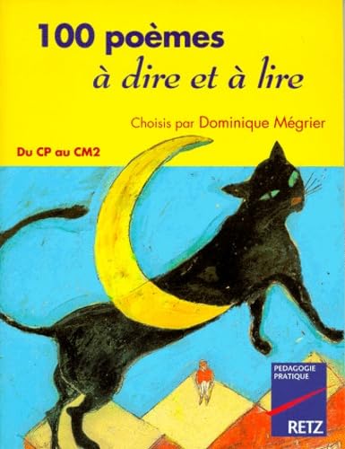 100 poèmes à dire et à lire du CP au CM2. Choisis par Dominique Mégrier 9782725618920