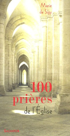 100 prières de l'Eglise 9782706704079