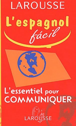 L'Essentiel pour communiquer : Espagnol-Français / Français-Espagnol (édition bilingue) 9782035402301
