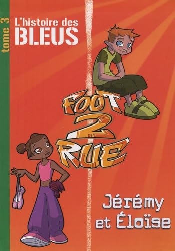 L'histoire des Bleus Jérémy et Eloïse 9782012016774