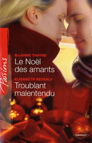 Le Noël des amants ; Troublant malentendu 9782280233200