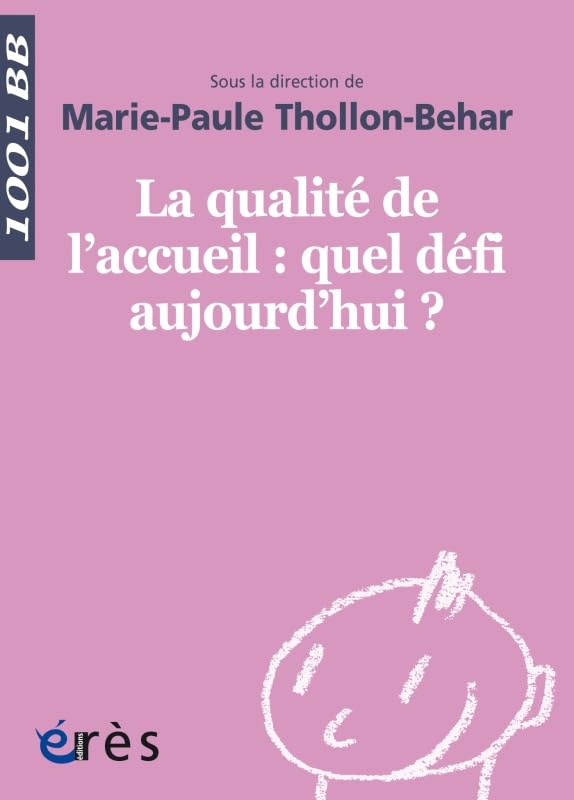 1001 BB 110 - Qualité de l'accueil : quel défi aujourd'hui? 9782749212548