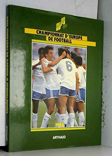 Championnat d'europe de football u.e.f.a. 1984 9782700304800