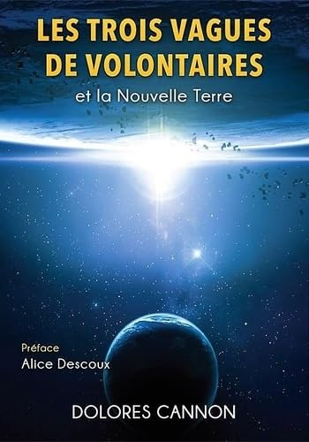 Les trois Vagues de Volontaires et la Nouvelle Terre 9791094653135
