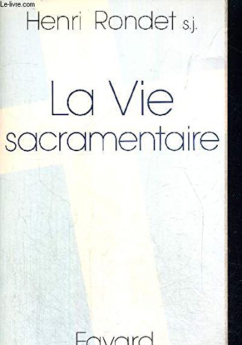 LA VIE SACRAMENTAIRE 