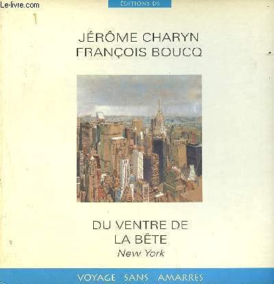 Du ventre de la bête: New York 9782910046033