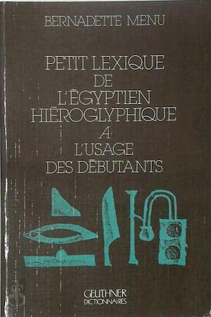 Petit lexique de l'Egyptien Hiéroglyphique à l'usage des débutants 9782705336271