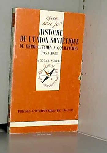 Histoire de l'Union soviétique de Khrouchtchev à Gorbatchev, 1953-1985 9782130473329