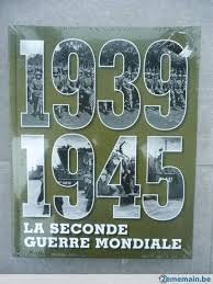 1939-1945 LA SECONDE GUERRE MONDIALE 9782365590969