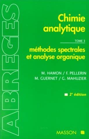 Chimie analytique, tome 3 : Méthodes spectrales et analyse organique, 2e édition 9782225835070