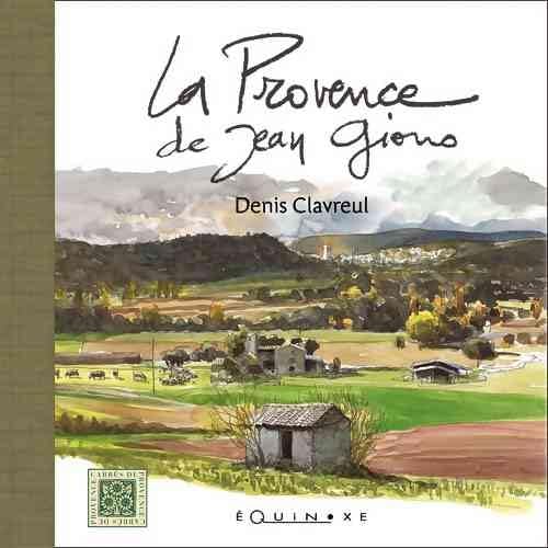 La Provence de Jean Giono 9782841353767