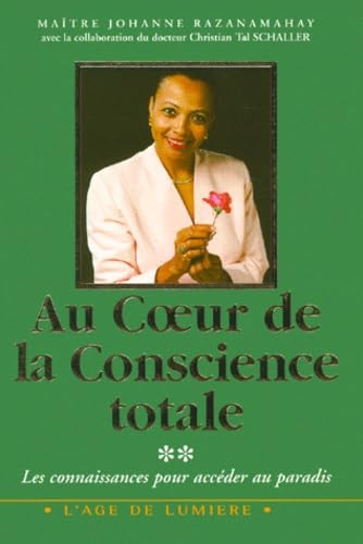 Au coeur de la conscience totale 9782880583156